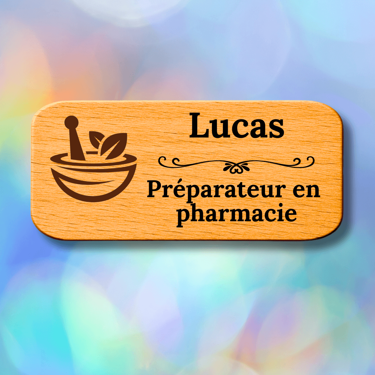 Badges en bois personnalisés - Préparateur en pharmacie