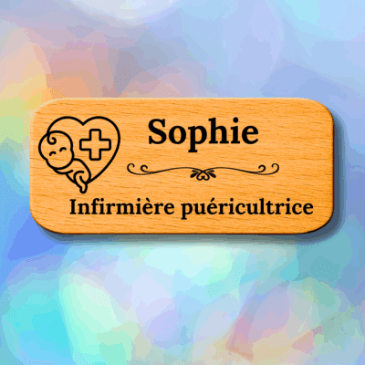 Badges en bois personnalisés - Infirmière puéricultrice